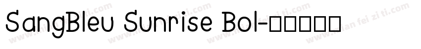 SangBleu Sunrise Bol字体转换